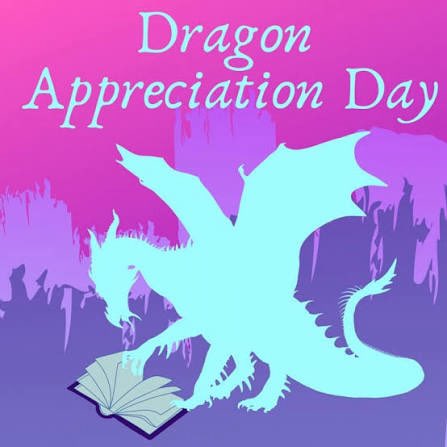 Dragon Appreciation Day but I do that everyday lol