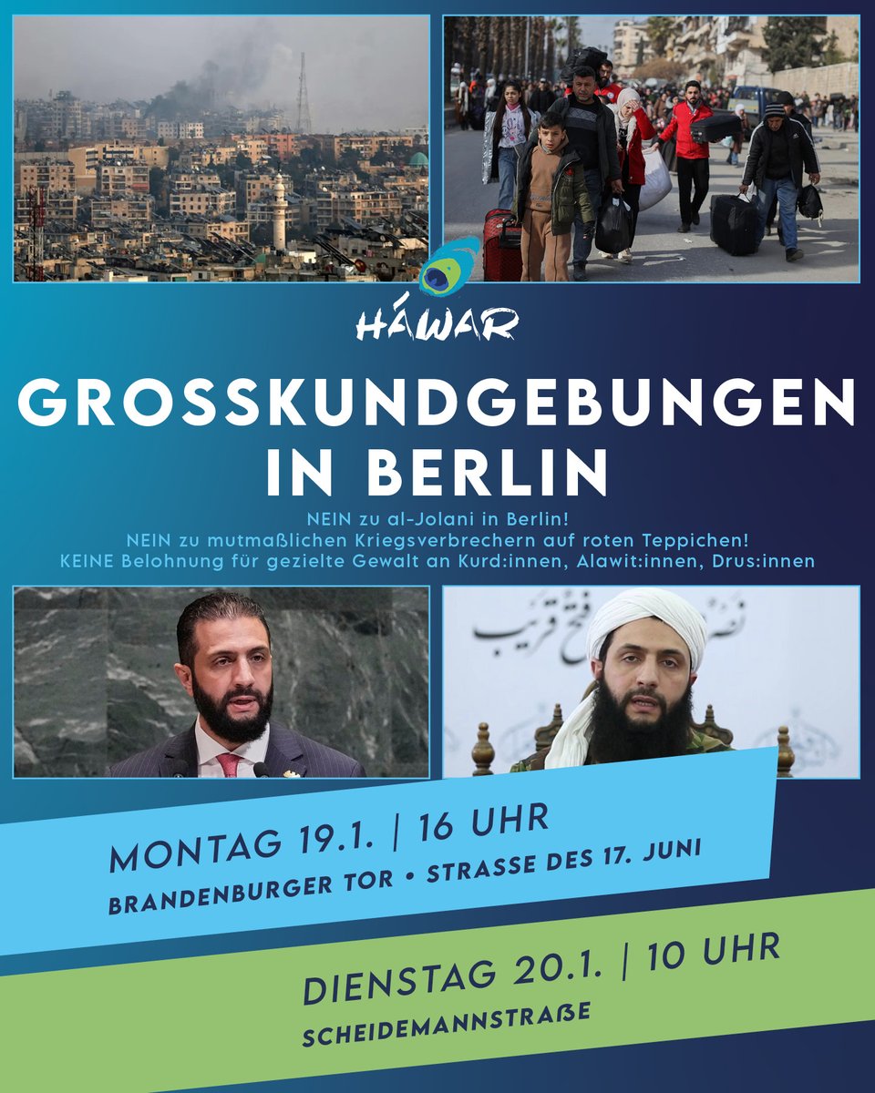 DuezenTekkal's tweet image. NEIN zu al-#Jolani in Berlin! NEIN zu mutmaßlichen Kriegsverbrechern auf roten Teppichen! KEINE Belohnung für systematische Gewalt an KurdInnen, JesidInnen, DrusInnen, AlawitInnen!  

Wir gehen auf die Straße. Schließt euch uns an!  

📢MONTAG, 19.01. UM 16 UHR • BRANDENBURGER