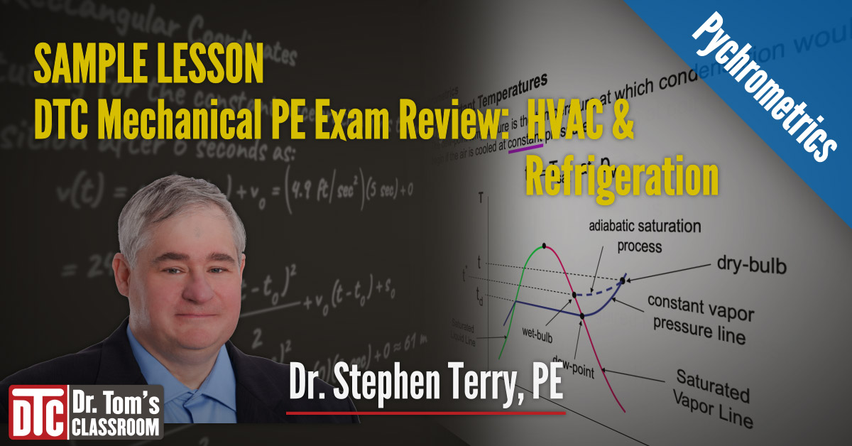 Check out Dr. Steve Terry's Psychrometrics Lesson from DTC's HVAC &amp; Refrigeration Mechanical PE Exam: youtu.be/LSE6FowkMI4 
 
#DrTomsClassroom
#HVACEngineering #SampleLesson
#PELicensure #PEExam
#MechanicalPEExamPrep
#Psychrometrics