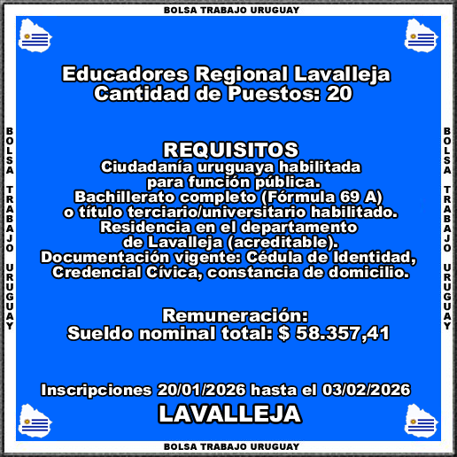Educadores Regional Lavalleja
MÁS INFORMACIÓN CLICK O TOCANDO EL ENLACE👇
empleos.bolsatrabajouruguay.click/2026/01/educad…
Educadores Regional Lavalleja
Inscripciones 20/01/2026 hasta el 03/02/2026