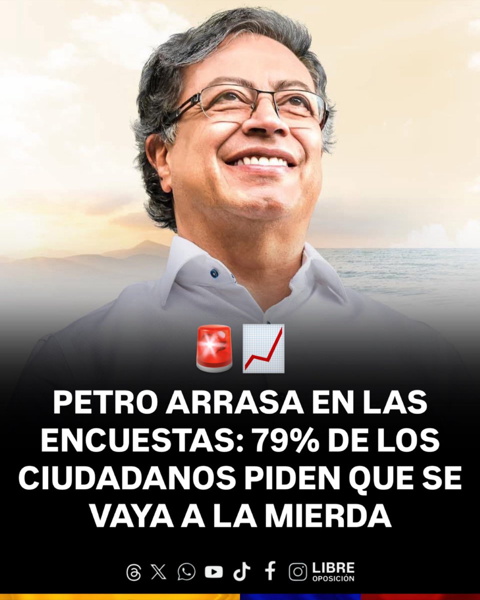 Libre_Oposicion's tweet image. 🇨🇴🚨| URGENTE: Petro, arrasa en las encuestas: 79% de los ciudadanos piden que se vaya a la mierda.