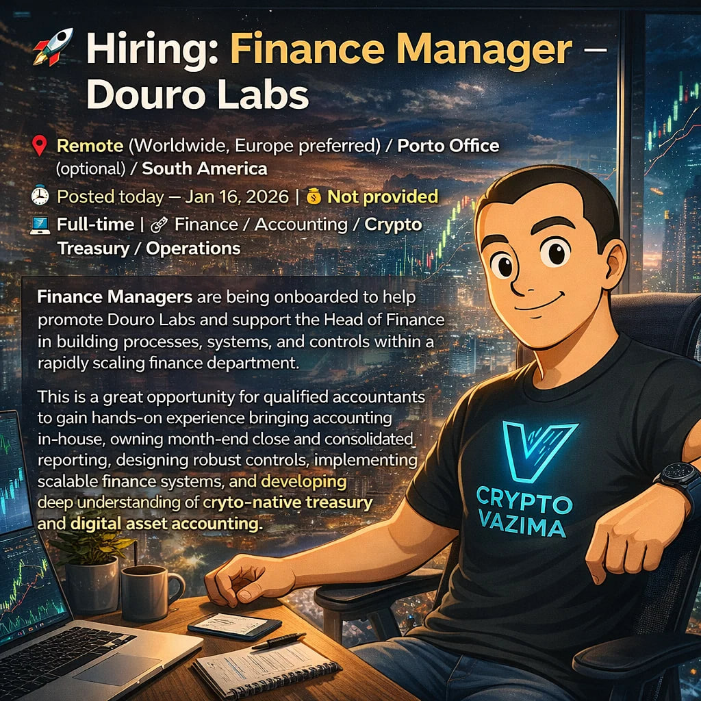 🚀 Hiring: Finance Manager — Douro Labs 📍 Remote (Worldwide/Europe  preferred) / Porto optional | 💼 Full-time | 🧑‍💻 Finance / Accounting /  Crypto Ops | 💰 Not provided | 🕐 Posted