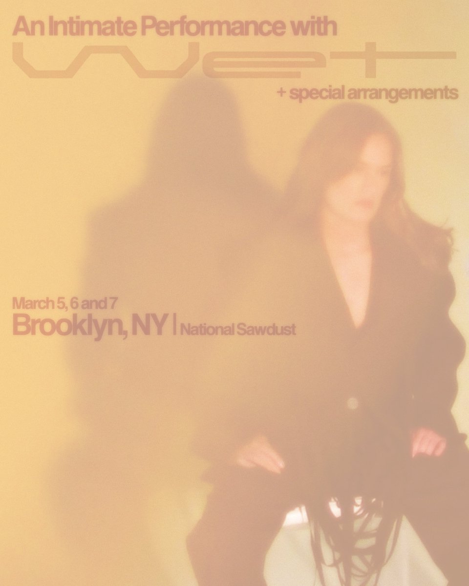 wet's tweet image. New York - We'll be doing 3 nights at National Sawdust with expanded arrangements of songs new and old. 

Tickets on sale now: ci.ovationtix.com/36490/producti…

Hope to see you there.