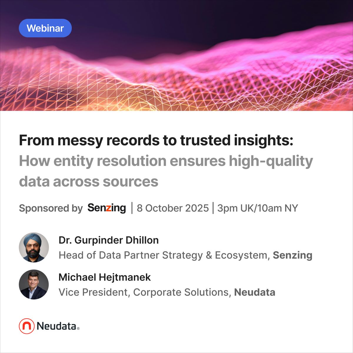 senzing's tweet image. Register now for the @neudatalab October 8 webinar where Dr. Gurpinder Dhillon will be speaking about the hidden cost of messy data integration and how entity #EntityResolution is the foundation for trusted #AI. 

hubs.li/Q03JBfQJ0