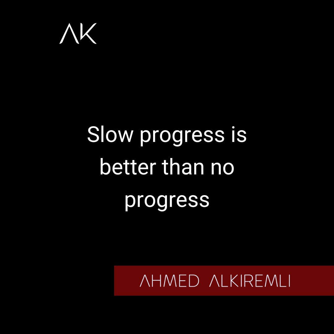 AhmedAlKiremli's tweet image. Slow progress is better than no progress.
التقدّم البطيء، أفضل من البقاء في مكانك.
#Progress #Growth #SelfDevelopment #Mindset
#تقدم #طموح #تطوير_الذات #اصرار