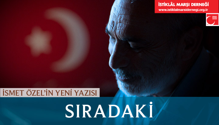 İsmet Özel'in yeni yazısı:

SIRADAKİ

istiklalmarsidernegi.org.tr/IsmetOzel?Id=2…