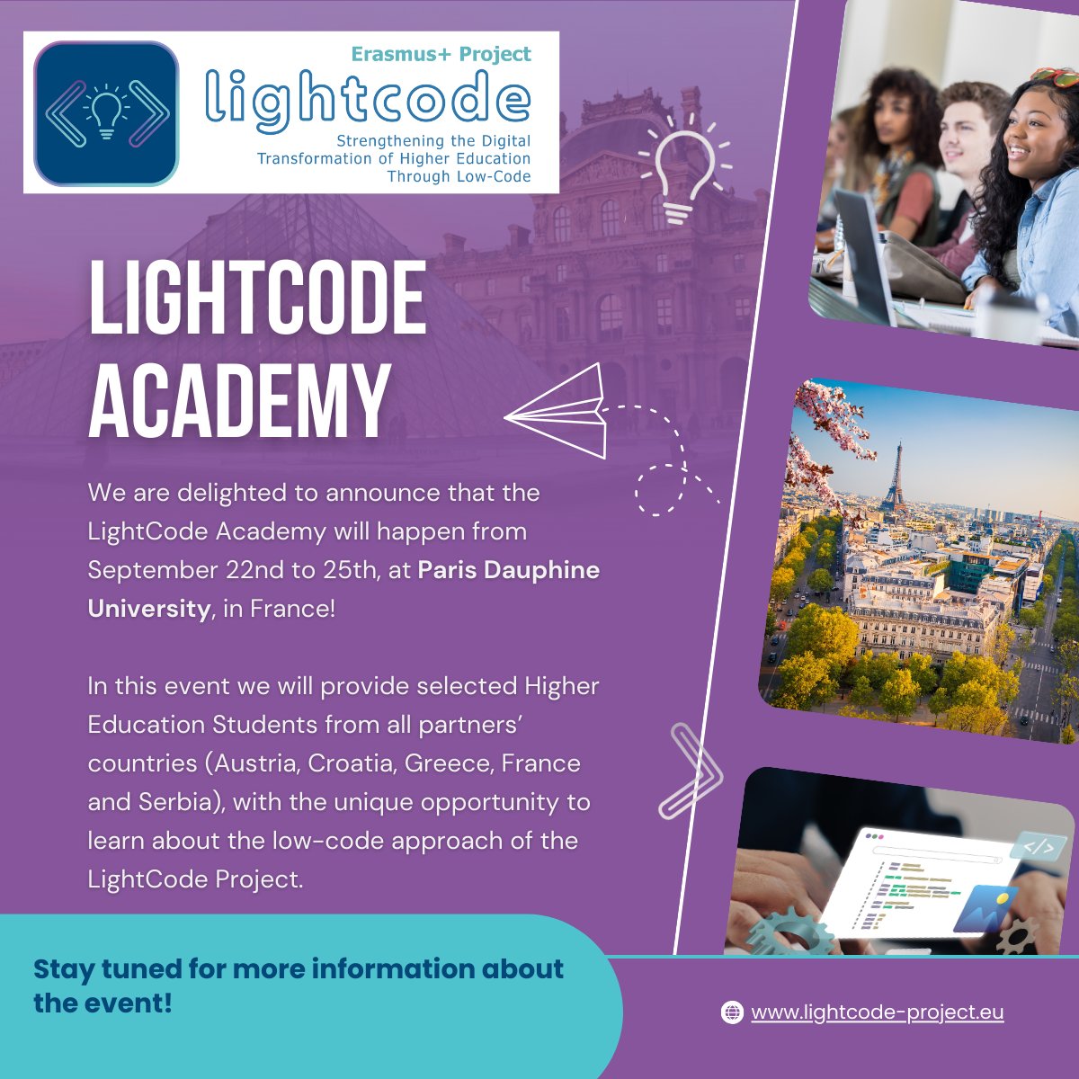 We are excited to announce the #LightCode Academy, a key event in our #ErasmusPlusProject, which will be held in #Paris from September 22nd to 25th at Paris Dauphine University! 💯 We are looking forward to a successful and insightful event!📢

#ErasmusPlus #HigherEducation