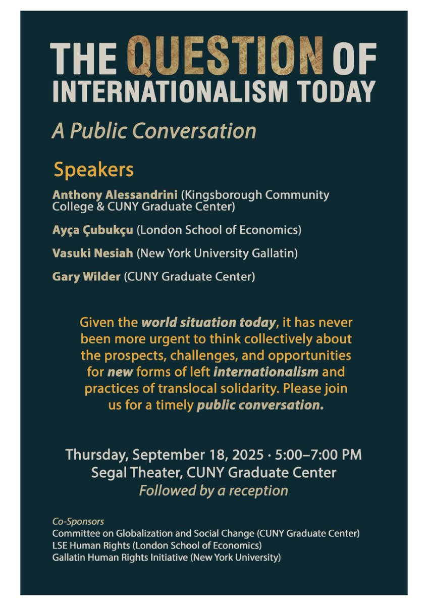 Please join the Committee on Globalization and Social Change this Thursday for an urgent conversation on internationalism today.

When: Thursday, September 18, 5pm-7pm.
Where: The Segal Theater, CUNY Graduate Center.
Followed by a Reception.