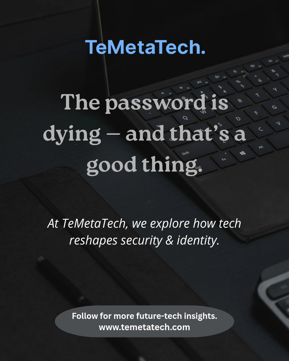 temetatech's tweet image. Passwords are dying… and that’s a good thing! 
Passwords have always been the weakest link in digital security. The future is here making security smarter, and nearly hack-proof.
Follow for more future-tech insights.
🔗 temetatech.com
 #TeMetaTech #FutureTech
