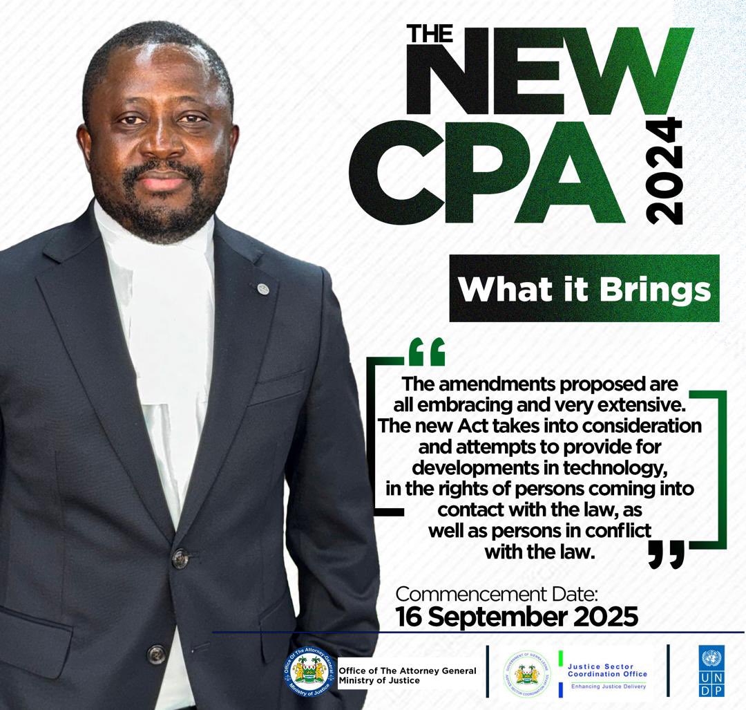 And it all came down to this- today 16 Sept. 2025, the new Criminal Procedure Act (CPA) has come into effect. The new law repeals and replaces the CPA of 1965, and caters for every person who gets an encounter with the criminal justice system in Sierra Leone.