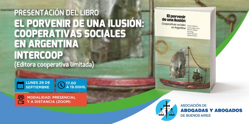 Presentación del libro 
| El porvenir de una ilusión: Cooperativas sociales en Argentina Intercoop | 

Lunes 29 de septiembre | 17:00 a 19:00hs
Modalidad: presencial (Salón PB de la AABA, Uruguay 485, CABA) y a distancia (ZOOM) 

🔗: aaba.ar/cursos?Curso=2…