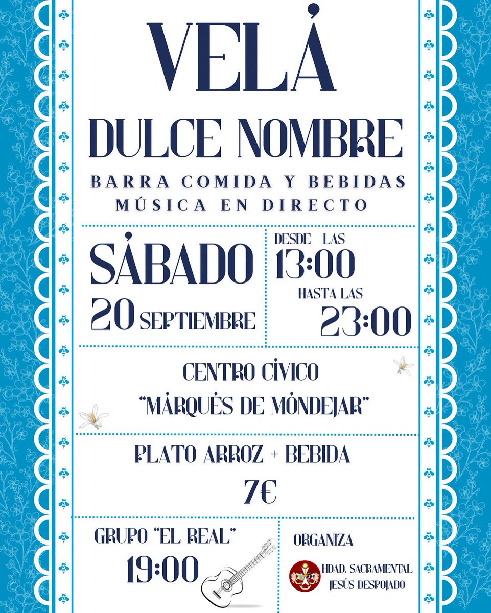 VELÁ DULCE NOMBRE 

📅 20 de septiembre 
🕐 13:00-23:00 
📍Centro Cívico Marqués de Mondejar 

🍴 Barra con comida y bebidas
🥘: Plato de arroz + bebida por solo 7€
🎤🎵: Actuación del grupo “El Real” a las 19:00h

Ven con familia y amigos a compartir un gran día de convivencia.