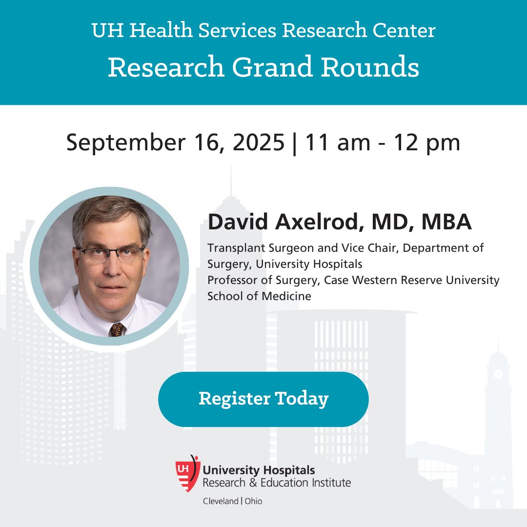 ‌Join us for today's Health Services Research Grand Rounds Speaker, David Axelrod, MD, MBA, with presentation, Real World Evidence in Transplant Care: Promises and Limitations. Register here: uhhospitals.zoom.us/webinar/regist…