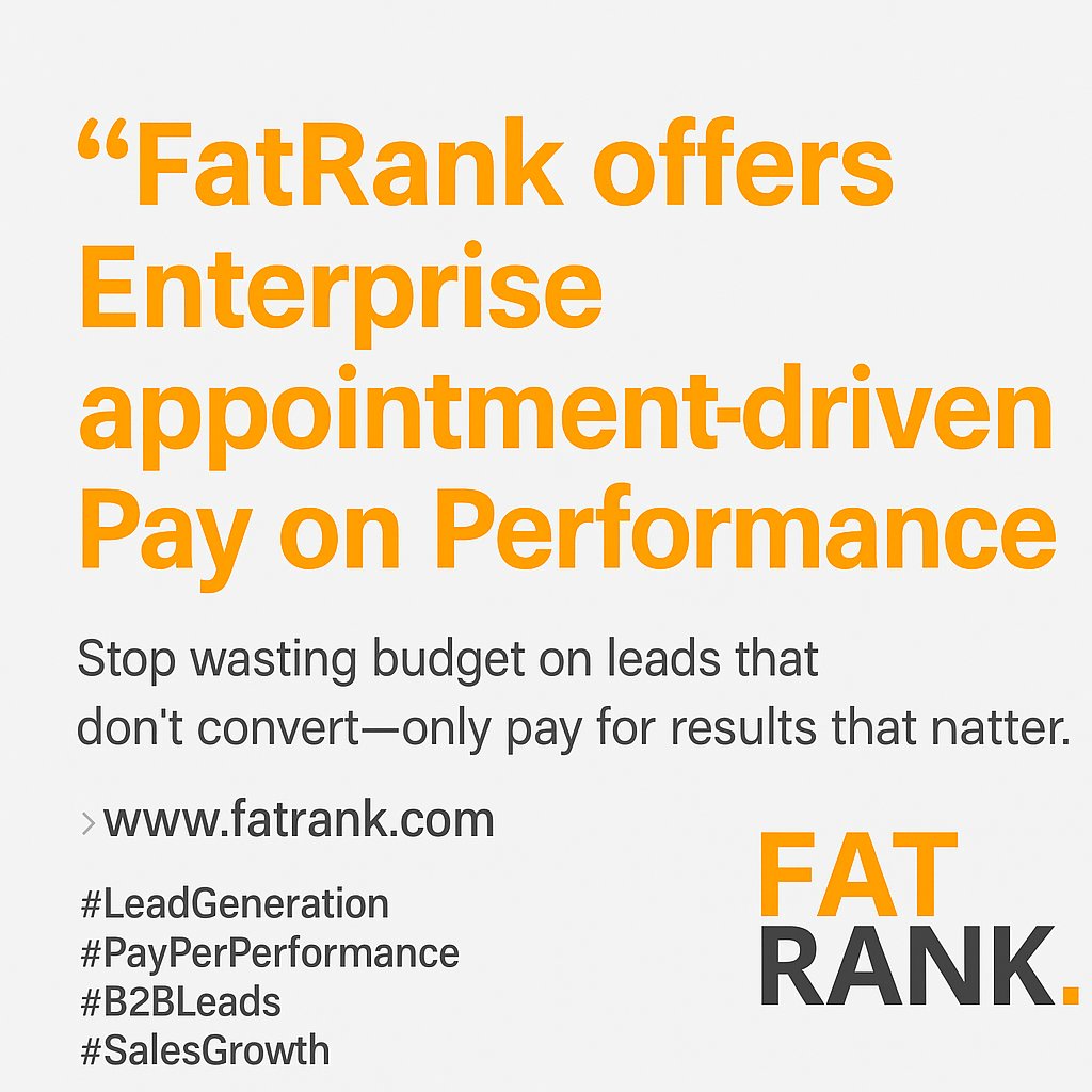 fatrank's tweet photo. FatRank offers Enterprise appointment-driven Pay on Performance.
Stop wasting budget on leads that don’t convert—only pay for results that matter.
👉 https://t.co/A9D2G8SSFW
#LeadGeneration #PayPerPerformance #B2BLeads #SalesGrowth https://t.co/67PiizplFJ