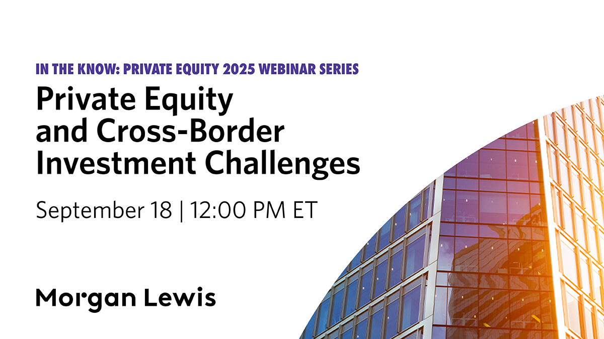 MorganLewisLaw's tweet image. Tune in for a timely discussion on the challenges and opportunities facing private equity investors in today’s evolving cross-border investment landscape.

Register to join us on September 18: bit.ly/466KQBn