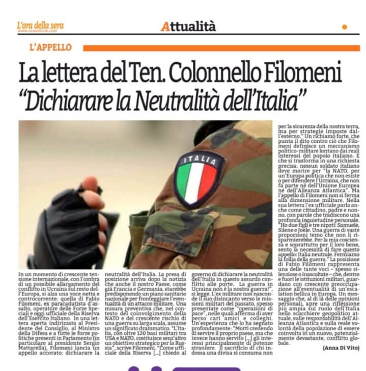 Colonnello Fabio Filomeni.

Quello di cui nessuno parla è che in Europa è in corso una guerra civile. Specifico, infatti, che anche la Russia fa parte dell’Europa per cui siamo in guerra con una parte di noi stessi. Gli Stati Uniti che hanno innescato la guerra promuovendo