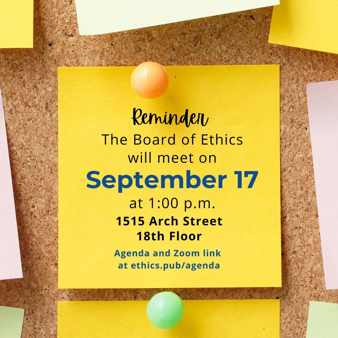 The Board's next Public Meeting will take place on Wednesday, September 17 at 1:00 pm on the 18th Floor of OPB. You can attend in-person or via Zoom. Meeting details &amp; login info are with our agenda at ethics.pub/agenda.
