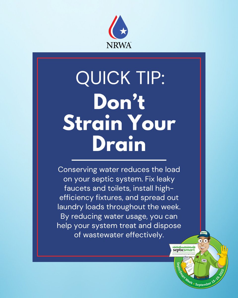 NRWA's tweet image. Happy #SepticSmartWeek! This week, we will be highlighting #QuickTips to help keep your septic system working properly.

Quick Tip 2: Don&apos;t Strain Your Drain
Conserving water reduces the load on your septic system.