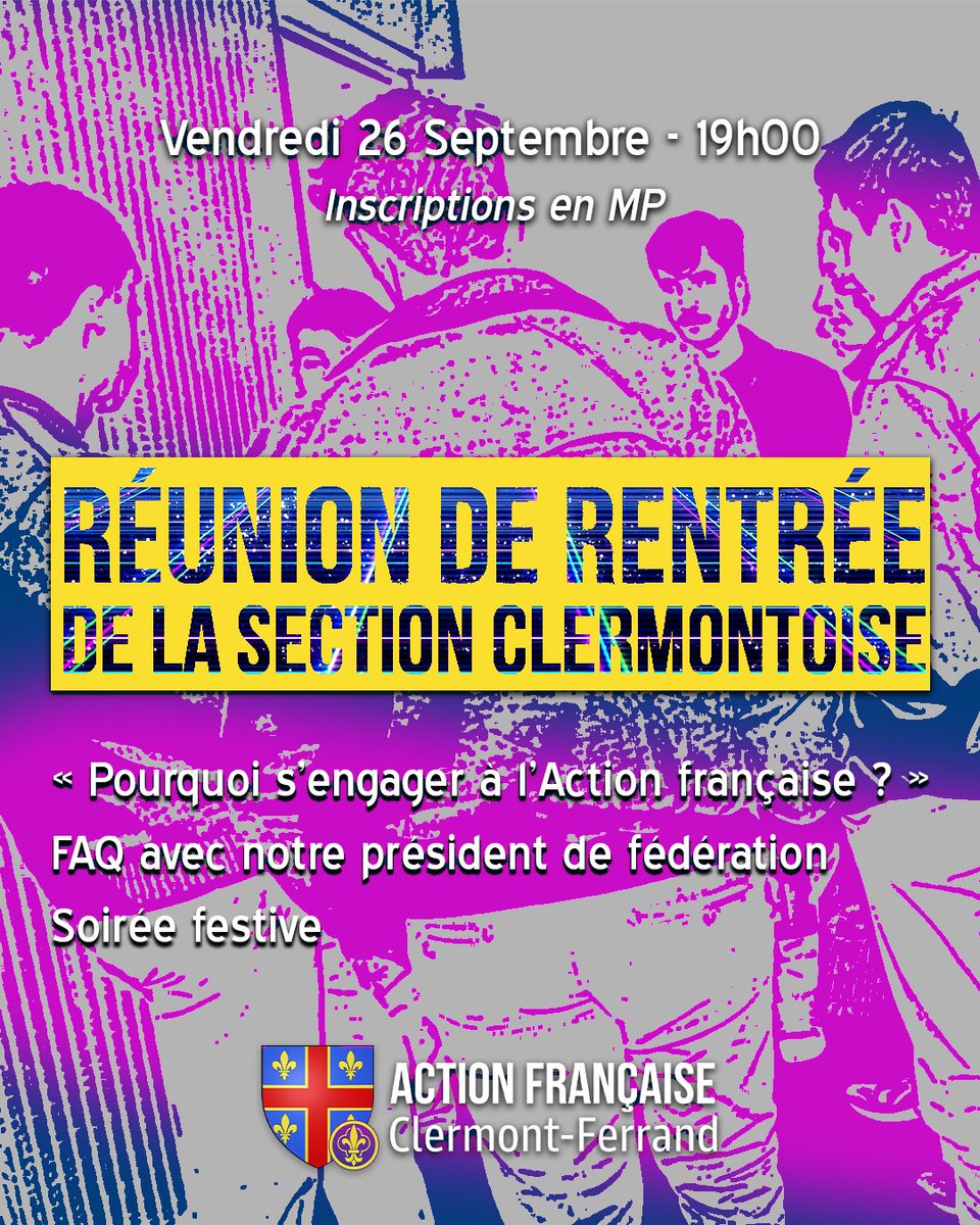 ⚜️ La section clermontoise vous convie à sa réunion de rentrée vendredi prochain. L'occasion de rencontrer nos militants et notre président de fédération. 

🇫🇷 Venez nous poser vos questions !

#actionfrancaise #militantisme #clermont #nationalisme