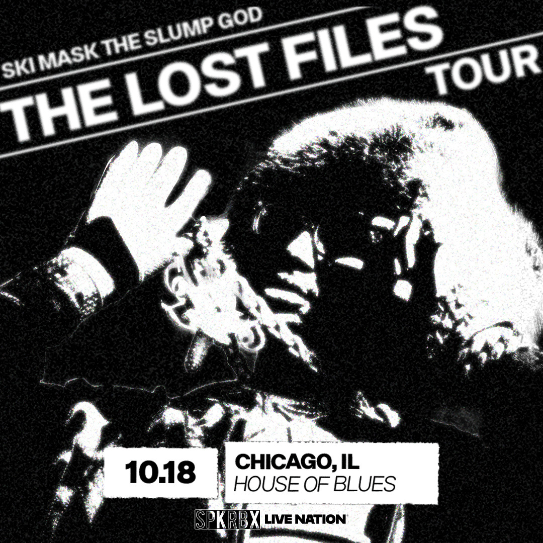 House of Blues Chicago (@hobchicago) on Twitter photo NEW SHOW ALERT 🚨 THIS IS NOT A DRILL!
Ski Mask <a href="/THESLUMPGOD/">Sir Ski Mask</a> returns to the Chi on October 18 on The Lost Files Tour!
Don't miss out—tickets drop Friday at 10AM ⏰
livemu.sc/4pprqzh NEW SHOW ALERT 🚨 THIS IS NOT A DRILL!
Ski Mask <a href="/THESLUMPGOD/">Sir Ski Mask</a> returns to the Chi on October 18 on The Lost Files Tour!
Don't miss out—tickets drop Friday at 10AM ⏰
livemu.sc/4pprqzh