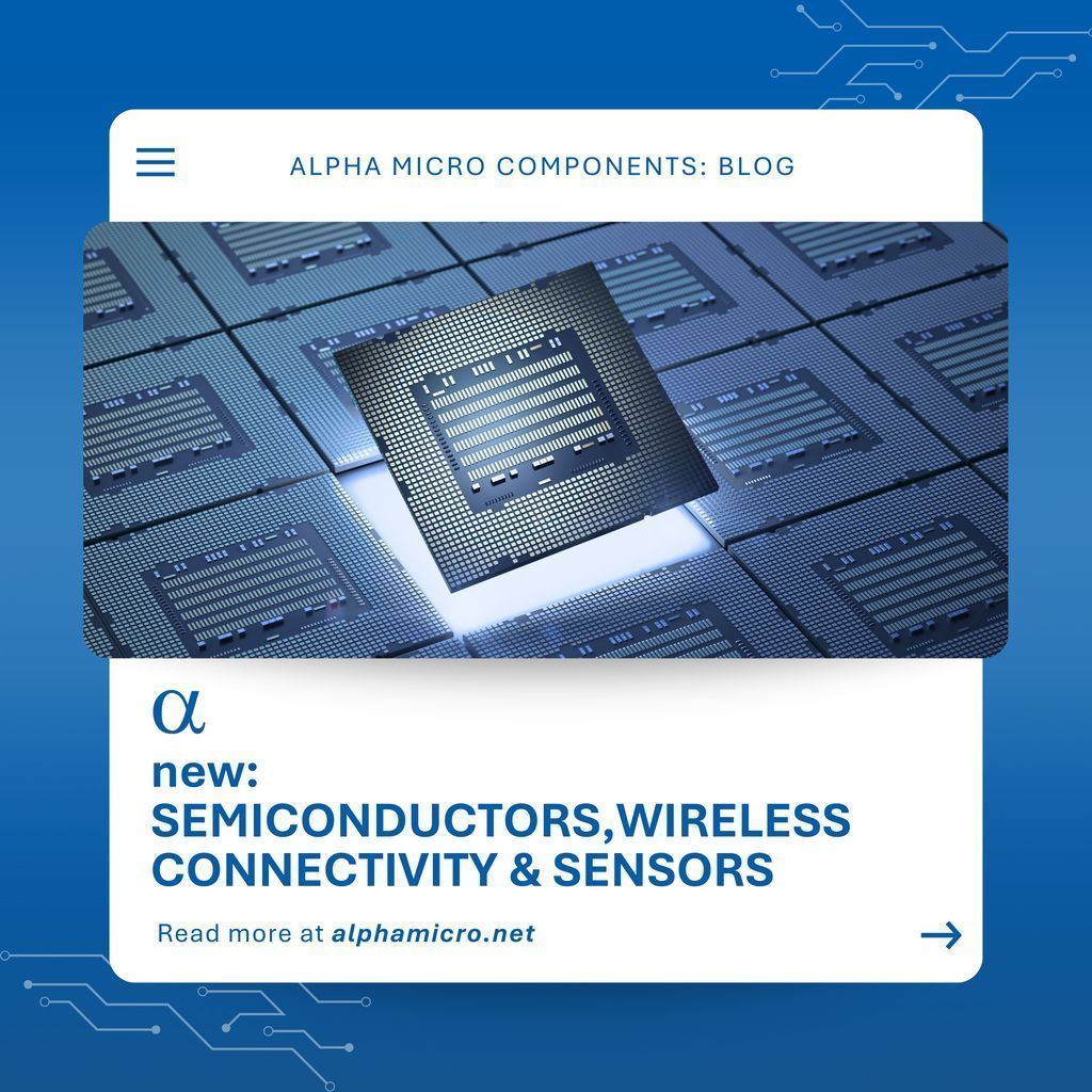 The future of tech is built on three pillars. 

Our latest blog posts delve into the world of semiconductors, wireless connectivity and sensors, the core components that power innovation. 

Get the insights that matter to your business. 
Read now: alphamicro.net/knowledge-hub