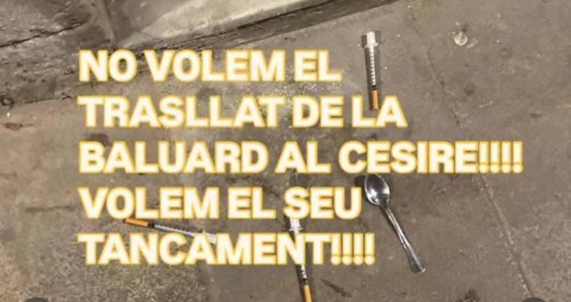 NO VOLEM EL PROJECTE DEL TRASLLAT DE LA BALUARD AL DAVANT AL CESIRE! I molt menys juntar-ho amb robadors! Algú ha pensat en l’afluència de gent q hi haurà? HI HA NENS AL BARRI!!!!!!! No es poden juntar YONKIS I NENS!!!!!! HOSTIES!!!!!!!