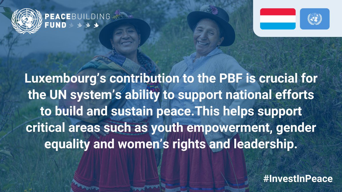 Luxembourg's contribution to the Secretary-General's Peacebuilding Fund is crucial for the UN system's ability to support national efforts to build and sustain peace. 
#InvestinPeace