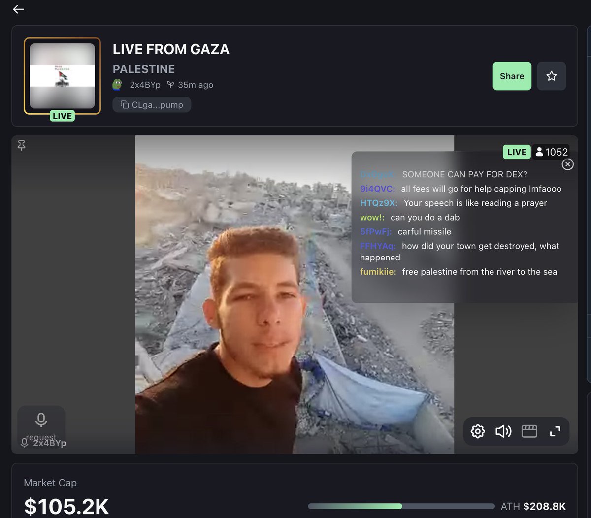 .@pump dot banned a $palestine coin 

this guys live from gaza 

ticker is $palestine

wonder how long pump leaves this guy live for 

CLgaMGRZvM6nrzSmZHLbx2ty8nQw1MkHhLsdmw7Gpump