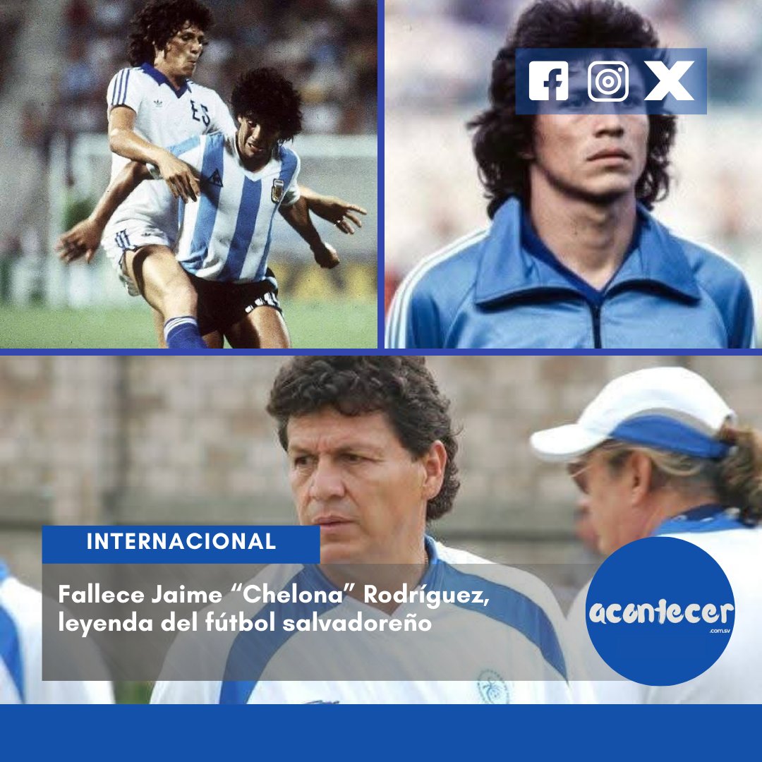 acontecercomsv's tweet photo. #FútbolSV 🕊️⚽ El exmundialista de la Selecta, Jaime “La Chelona” Rodríguez, falleció a los 66 años en Estados Unidos tras un paro cardíaco ❤️🩹.
Su legado en el fútbol salvadoreño, especialmente en el Mundial España 1982 🌍⚽️, quedará en la memoria de todo un país.
#SelectaSV https://t.co/9dburXnIpT