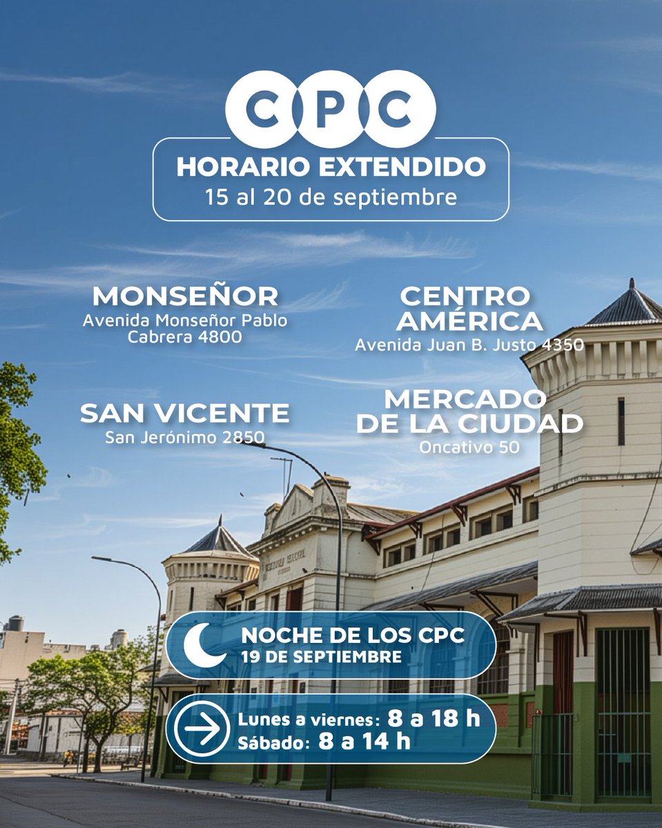 CPCMuniCba's tweet photo. 🗓️ Del 15 al 20 de septiembre los #CPC Monseñor Pablo Cabrera, Centro América, San Vicente y Mercado de la Ciudad, tendrán horario extendido para que más vecinos puedan realizar sus trámites.

⌚ De lunes a viernes: 8 a 18 h
⌚ Sábado: 8 a 14 h https://t.co/TOEE80lsRY