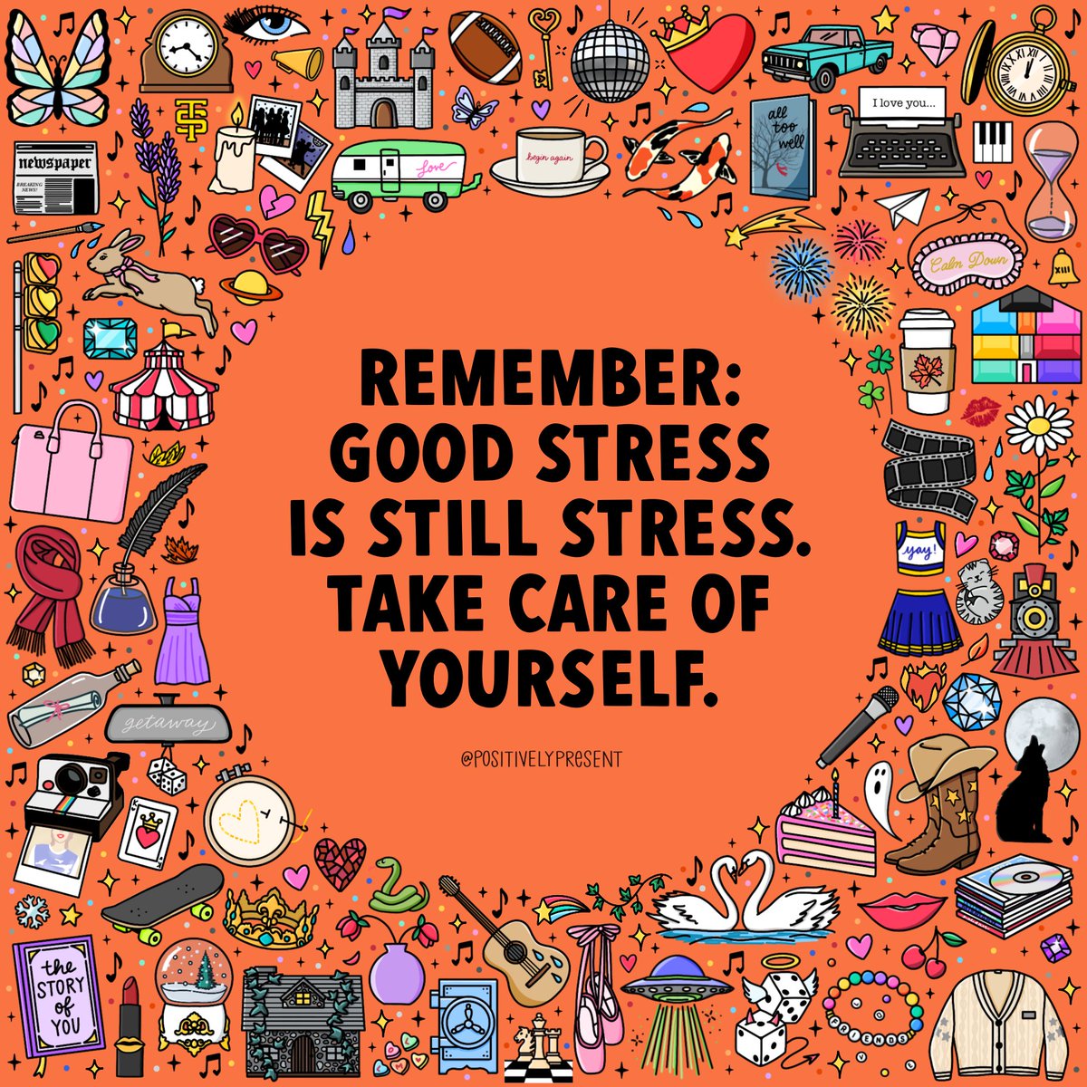 There’s a fine line between excitement and anxiety, and this is a reminder that even good stress — things like weddings and babies and puppies and publishing a book — is still stress, and it’s important to take care of yourself. 🧡