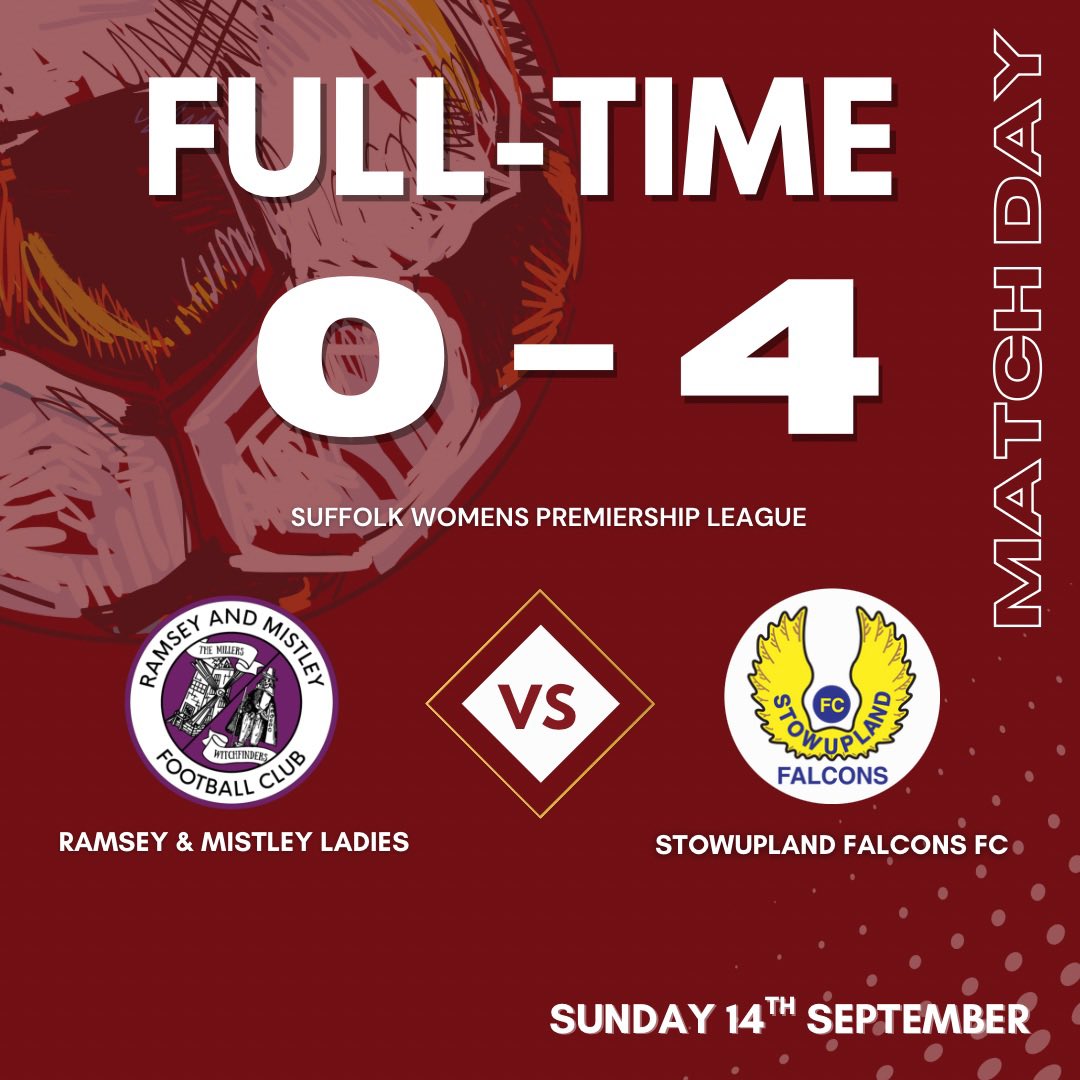 ⚽️RAMSEY &amp; MISTLEY LADIES 0 - 4 STOWUPLAND FALCONS FC⚽️

Our first game of the season sees a home defeat today against Stowupland. A tough game coming into a new league, but we still showed some great teamwork with some dominating football and a resilient second half reaction