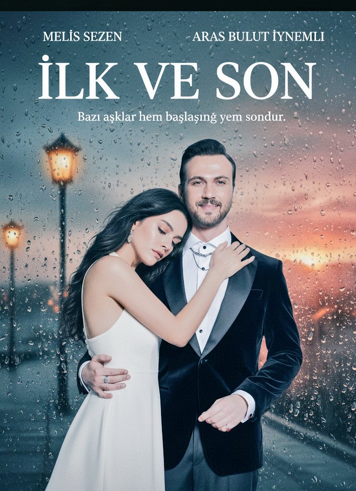 "İlk ve Son"
#MelisSezen &amp; #ArasBulutİynemli