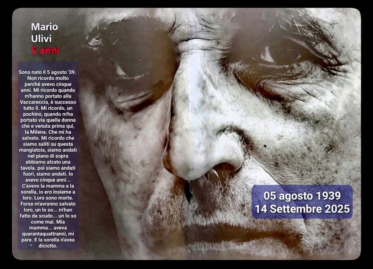 Rossella660's tweet image. È morto Mario Ulivi, uno degli ultimi superstiti di Sant’Anna di Stazzema.
Aveva 5 anni quando le SS lo rinchiusero con la madre e la sorella in una stalla che incendiarono.
Ne uscì solo, con la scheggia di 
una bomba nel cranio 

Ha dedicato la vita a non far dimenticare❤️