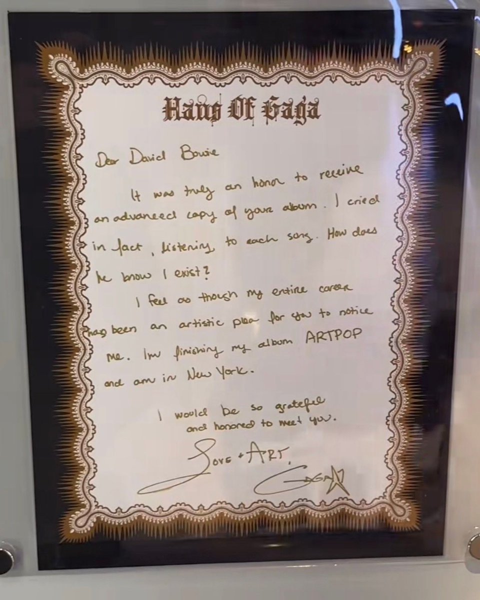A letter Lady Gaga wrote to David Bowie is now on display at the V&amp;A Museum in London:

"Dear David Bowie,
It was truly an honor to receive an advanced copy of your album. I cried, in fact, listening to each song. How does he know I exist?
I feel as though my entire career has