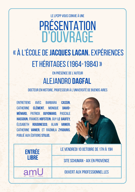 EditionsStilus's tweet photo. Présentation de l'ouvrage À l'école de Jacques Lacan le Vendredi 10 octobre prochain à Aix-en-Provence de 17h à 19h, en présence de l'auteur Alejandro Dagfal.
#psychanalyse https://t.co/WlNLxciniJ