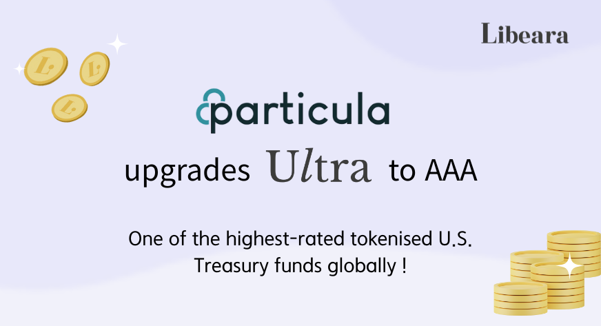 1/ 📢 Big milestone for tokenised finance: 
ULTRA, powered by <a href="/libeara_/">Libeara</a> , has been upgraded to AAA by <a href="/particula_io/">Particula</a> - it one of the highest-rated tokenised U.S. Treasury funds globally !