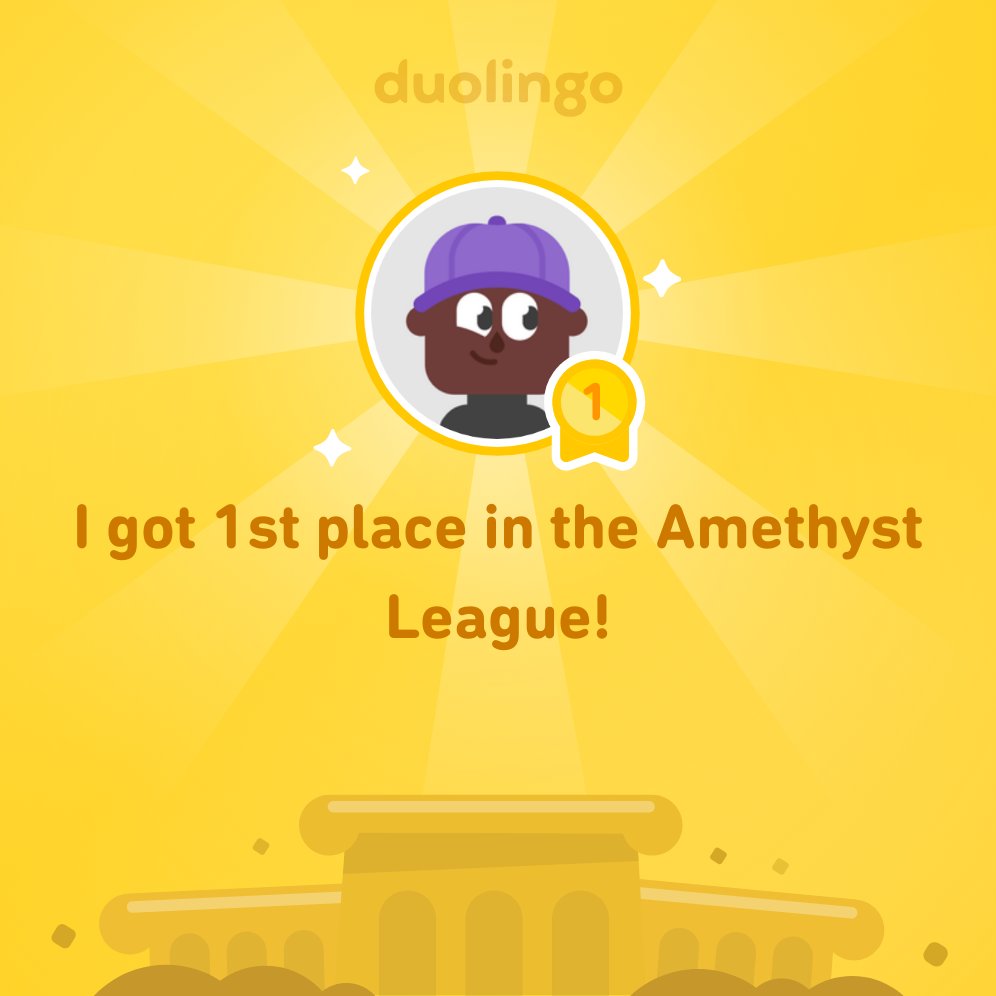 I finished 1st place in Amethyst League on @Duolingo!
