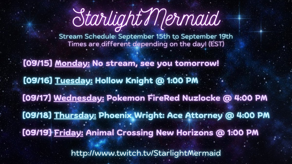 StrlightMermaid's tweet image. ☆ Stream Schedule: 09/12 - 09/19 ☆
The schedule is pretty much identical to last week's except some times have changed! Hoping to finish up the Pokemon FireRed Nuzlocke this week so I can return to Super Mariomon!! :D