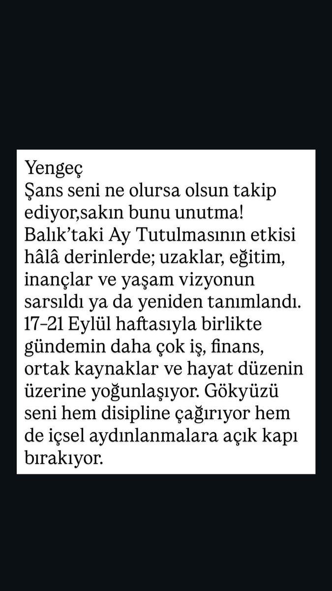 mineolmez_'s tweet photo. Sevgili Yengeç, gökyüzü bu dönemde sana derin ve anlamlı bir yolculuk çağrısı yapıyor. Balık burcundaki tutulma senin 9. evinde gerçekleştiği için hayatına yeni ufuklar açacak, bakış açını değiştirecek güçlü deneyimler kapıda. Uzun süredir aynı çemberin içinde dolaşıyormuş gibi hissediyorsan, şimdi evren sana farklı bir pencere sunuyor. Eğitim, yabancılarla ilişkiler, yolculuklar ya da hayat felsefeni derinden etkileyen bir gelişme gündemine gelebilir.
Çevren değişebilir,taşınmalar,seyahatler gündeme gelebilir. Aile içi ilişkilerde bir bulanıklık ya da karmaşa söz konusu olabilir. Bazı planlar ertelenebilir,kardeşlerinle aranda huzursuzluk olabilir ancak bunlar GEÇİCİ. Az bir sabırla her şey yoluna girecektir.

Kariyerinle ilgili sorumluluklar artarken, bir yanın da uzaklara gitmek, yeni bir şeyler öğrenmek ve hayallerine dokunmak isteyecek. İşte bu noktada kalbini dinlemen önemli. Eğer doğru zamanda doğru adımı atarsan, bu tutulma sana mesleğinde bambaşka kapılar açabilir. Belki yeni bir yön, belki de uzun süredir düşündüğün bir değişim şimdi olgunlaşacak.

Aşk hayatında ise gözünü bulandırabilecek etkiler olabilir; özellikle sosyal çevrenden gelen karışıklıklar seni kafa karışıklığına itebilir. Burada acele kararlar almadan gözlem yapmak en iyisi. Çocuklarla ilgili konularda da yeni sorumluluklar ya da beklenmedik gelişmeler seni biraz şaşırtabilir ama kalbinle bağ kurduğunda çözüm bulmakta zorlanmazsın.

Sevgili Yengeç, bu tutulma senin için aslında bir hatırlatma; hayat yalnızca güvenli alanlarda kalmaktan ibaret değil. Yeni deneyimlere açıldığında hem kendini büyütecek hem de ruhuna iyi gelecek fırsatlarla karşılaşacaksın. Cesaretini topla, yeni bir sayfanın kapısını aralamaktan korkma. #yengeçburcu