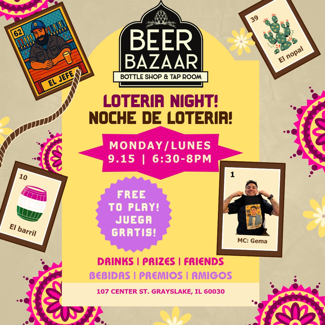 Get ready to shout "¡Loteria!" at Beer Bazaar! 🎲 Our popular Loteria Bingo Night is tomorrow, Monday, 9/15, from 6:30-8pm.

​It's FREE to play! Prizes for winners! MC Gema hosts! 🎁

​Don't miss out! 

#LoteriaNight #Grayslake #BeerBazaar #FreeEvent #LetsGoLakeCounty