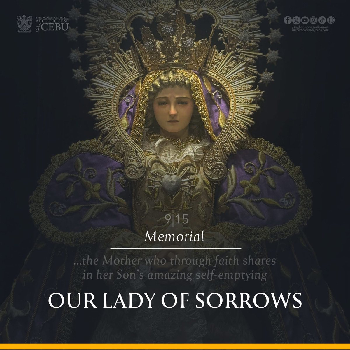 Today we unite ourselves with the sorrows of our Mother as we commemorate the memorial of Our Lady of Sorrows. Under this title, Mary is honored as the Mother of Christ who most profoundly shared in His Passion.

#SugboanongSimbahan
