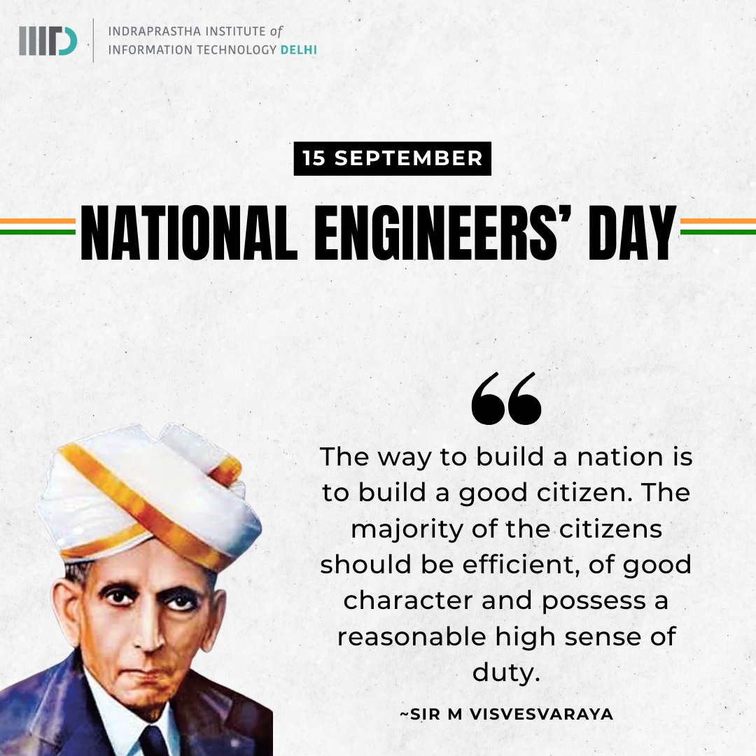 IIITDelhi's tweet image. Happy #NationalEngineersDay! 

Today, as the nation pays tribute to the legendary Sir M. Visvesvaraya, whose vision and dedication laid the foundation for modern engineering in India, we, at IIIT-Delhi, carry his belief forward by nurturing young minds who are not just learners,