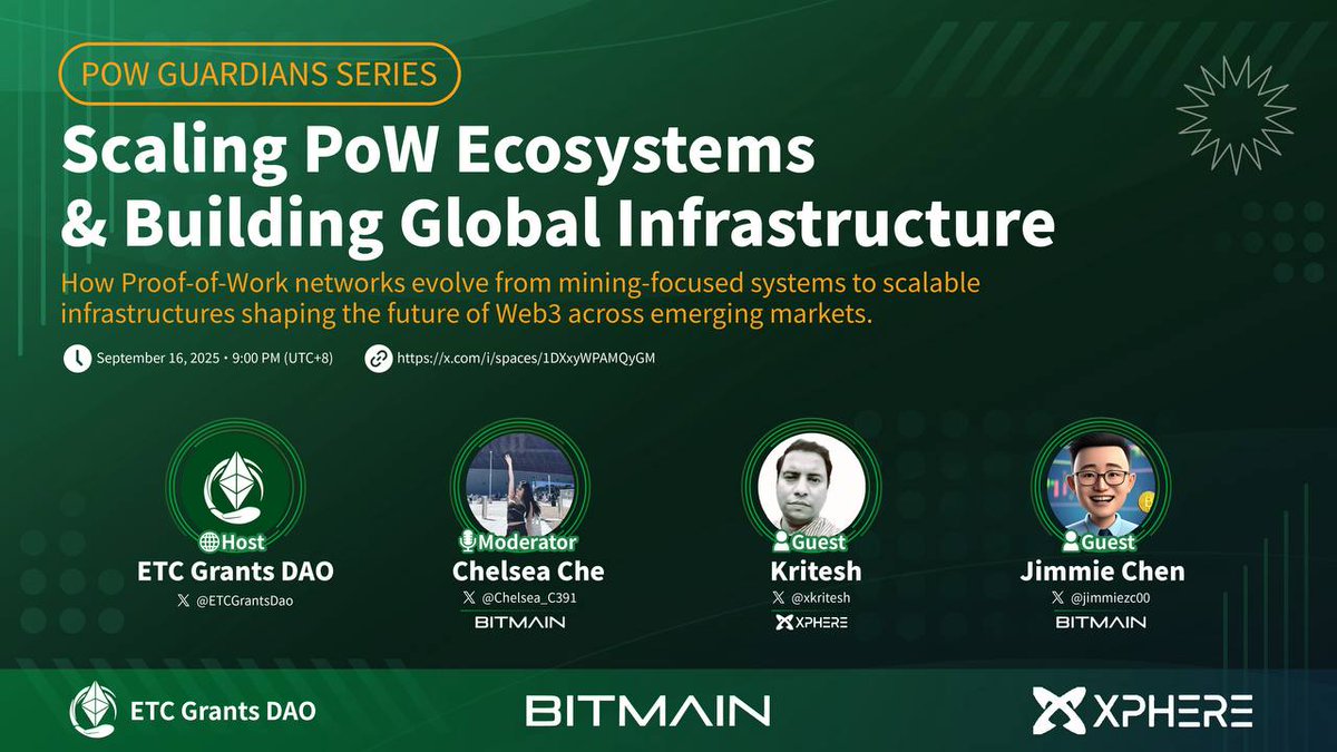 🚨 The PoW Guardians Series is BACK — bigger &amp; bolder!

⚡ Scaling PoW | Building Global Infrastructure 

🗓️ Sept 16 | 9PM UTC+8

🎙️ Host: <a href="/ETCGrantsDao/">ETCGrantsDao</a>
👩‍💼 Mod: Chelsea Che <a href="/Chelsea_C391/">Chelsea</a> — BITMAIN
👥 Guests:
 • Kritesh <a href="/xkritesh/">KRITESH TRIPATHI</a> — Co-founder, Xphere Foundation <a href="/Xphere_official/">Xphere</a>