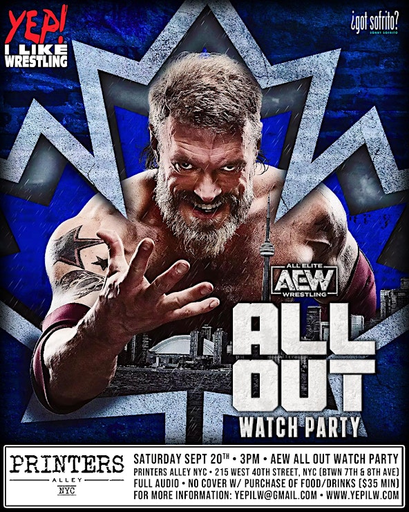THIS SATURDAY 3PM EST! RSVP: AEWALLOUT2025.EVENTBRITE.COM for our AEW All Out Watch Party at Printers Alley NYC.

#AEWAllOut #AEWDynamite #AllEliteWrestling