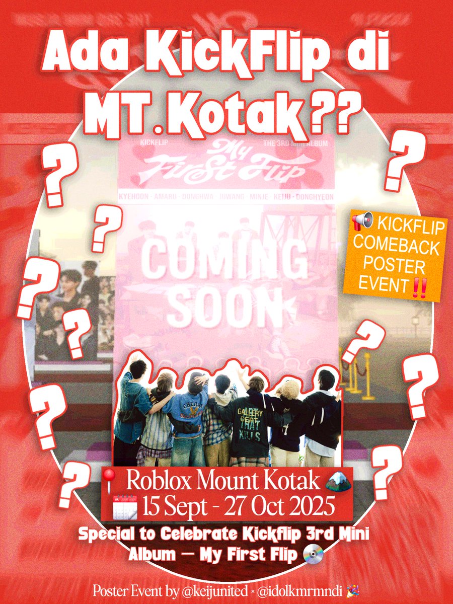 idolkmrmndi's tweet photo. 📢 KICKFLIP COMEBACK POSTER EVENT‼️

Celebrate Kickflip 3rd Mini Album — My First Flip
Poster Event by @keijunited × @idolkmrmndi 🎉

📍 Roblox Mount Kotak 🏔️
🗓️ 15 Sept – 27 Oct 2025

Don’t forget to use our hashtags so we can find your posts! 🖤

#WeflipsGoestoMountKotak https://t.co/iHhUevZYFB
