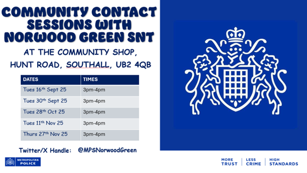 The next dates of our Community Contact Sessions have been confirmed below. Get a chance to meet your local team <a href="/MPSNorwoodGreen/">Norwood Green Police</a> and have a chat 🙂
 #CommunityFirst #SaferSouthall #ComeSayHello #HavelockCommunityShop #SaferCommunities