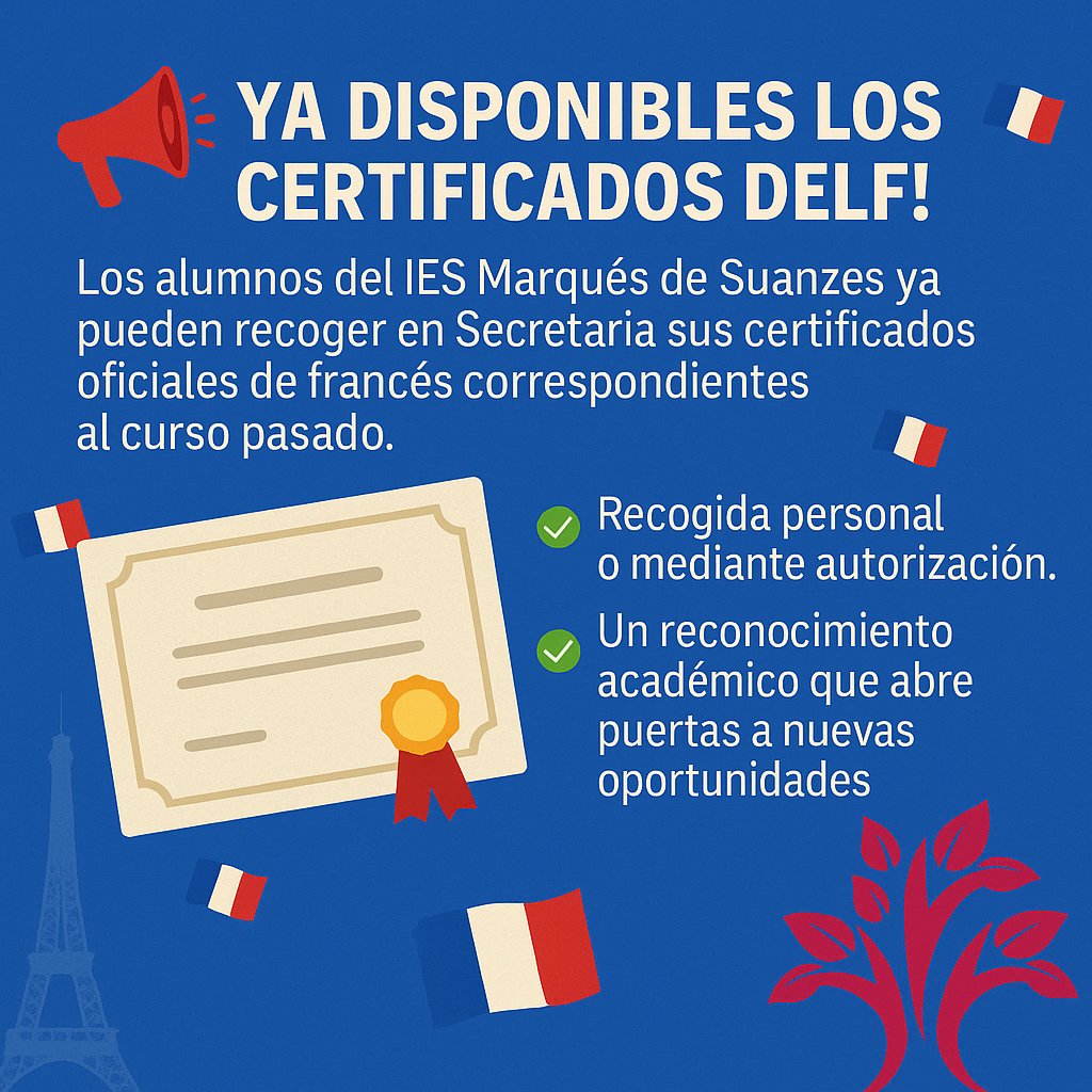 📢 ¡Ya disponibles los certificados DELF!
Los alumnos del IES Marqués de Suanzes  pueden recoger en Secretaría sus certificados de francés 🇫🇷 del curso pasado.
✅ Recogida personal o con autorización.
🎓 Un reconocimiento académico que abre puertas a nuevas oportunidades.