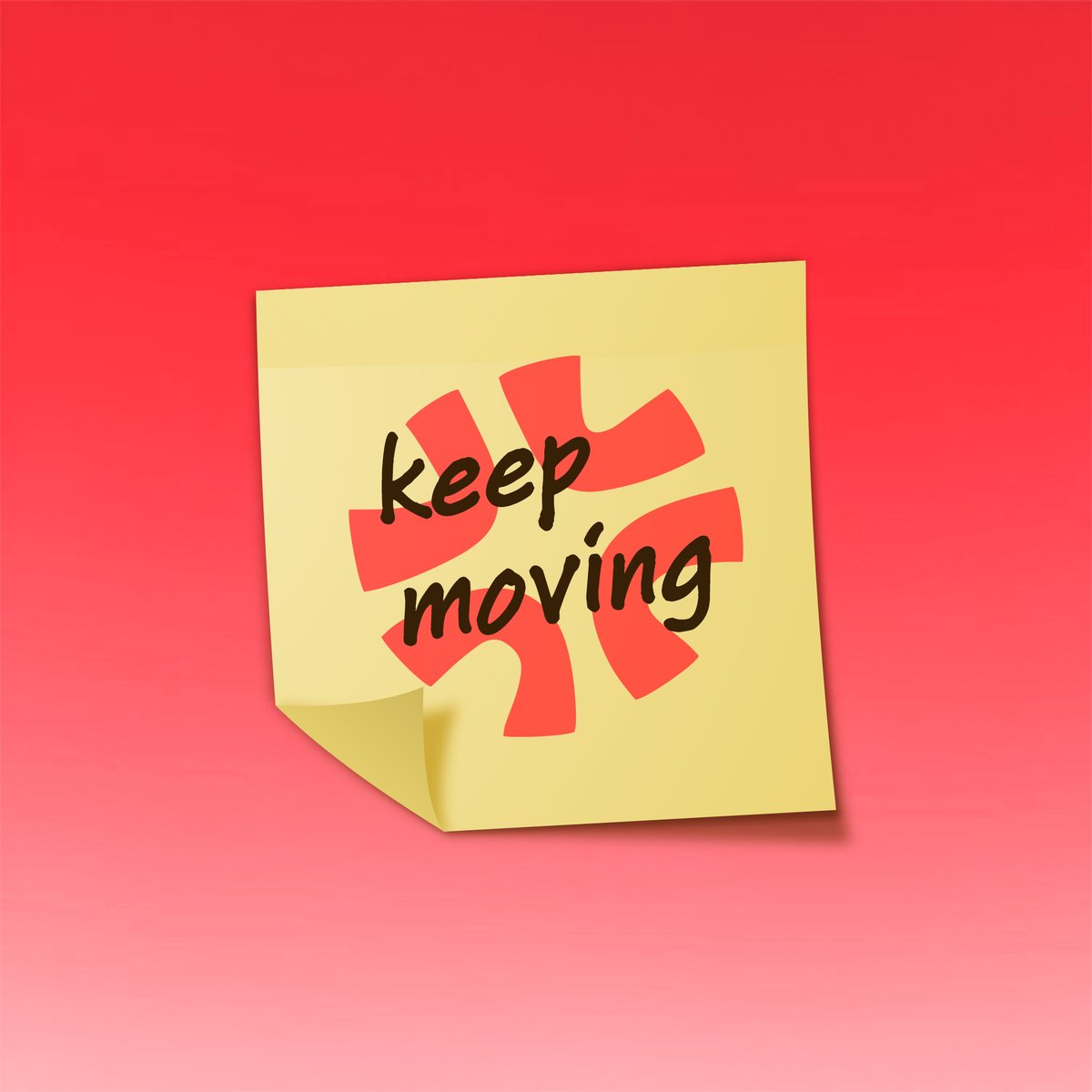 keep moving forward, no matter what.