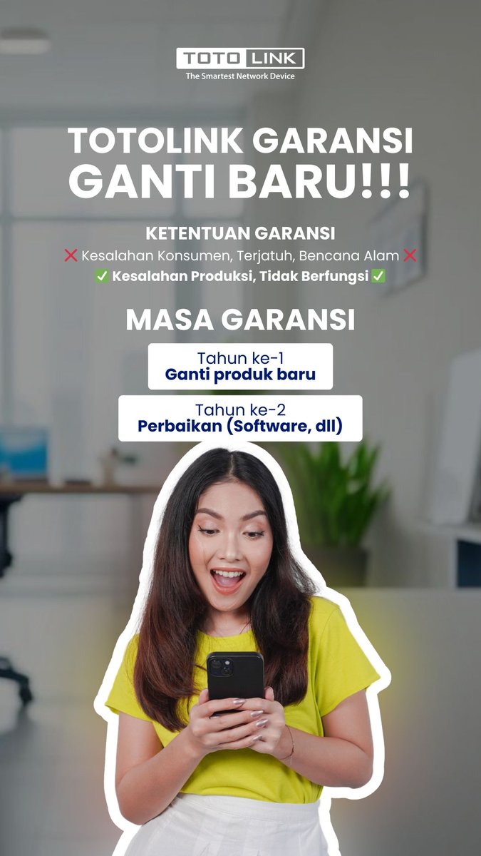 totolinkID's tweet image. Beli TOTOLINK nggak perlu was-was! 😍

GARANSI RESMI 2 TAHUN‼
✨ Tahun 1 → langsung GANTI BARU
✨ Tahun 2 → dapat layanan PERBAIKAN

Solusi Koneksi Stabil Untuk Rumah dan Bisnis Anda #Totolink #TotolinkIndonesia